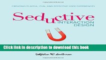 Read Seductive Interaction Design: Creating Playful, Fun, and Effective User Experiences Ebook Free