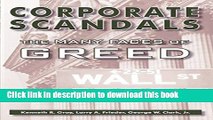 Read Corporate Scandals, The Many Faces of Greed: The Great Heist, Financial Bubbles, and the