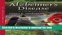 Download Alzheimer s Disease: A Caregivers Guide Ebook Online