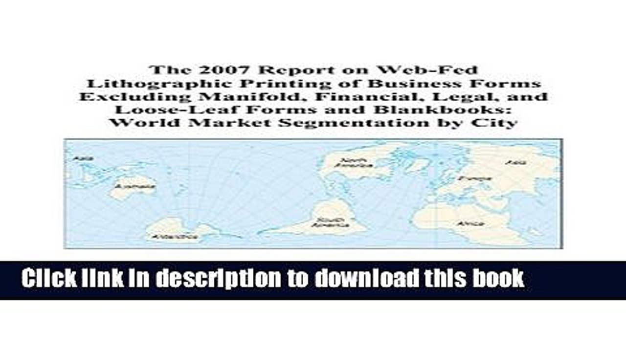 Read The 2007 Report on Web-Fed Lithographic Printing of Business Forms Excluding Manifold,