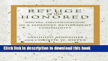 Read Refuge of the Honored: Social Organization in a Japanese Retirement Community  Ebook Free