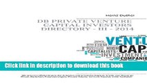 [PDF]  DB Private Venture Capital Investors Directory - III - 2014  [Download] Full Ebook