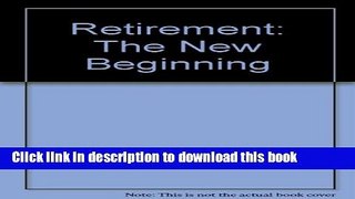 Read Retirement the new beginning  Ebook Free