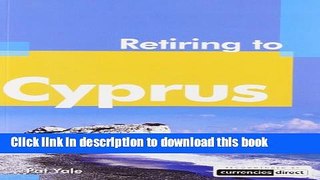 Read Retiring to Cyprus  Ebook Free