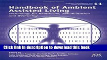 Read Handbook of Ambient Assisted Living: Technology for Healthcare, Rehabilitation and Well-Being