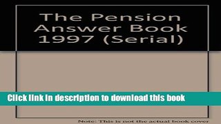 Download The Pension Answer Book 1997  Ebook Free