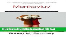 Read Books Monkeyluv: And Other Essays on Our Lives as Animals ebook textbooks