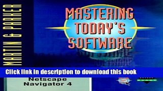 Read Mastering Today s Software: Netscape Navigator 4 Ebook Free