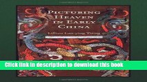 Download Book Picturing Heaven in Early China (Harvard East Asian Monographs) PDF Free