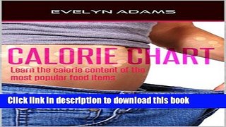 Read Books Calorie Chart: Learn the calorie content of the most popular food items PDF Free