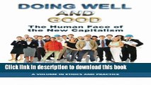 Read Doing Well and Good: The Human Face of the New Capitalism (Ethics and Practice)  Ebook Free