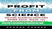 Read Profit from Science: Solving Business Problems using Data, Math, and the Scientific Process
