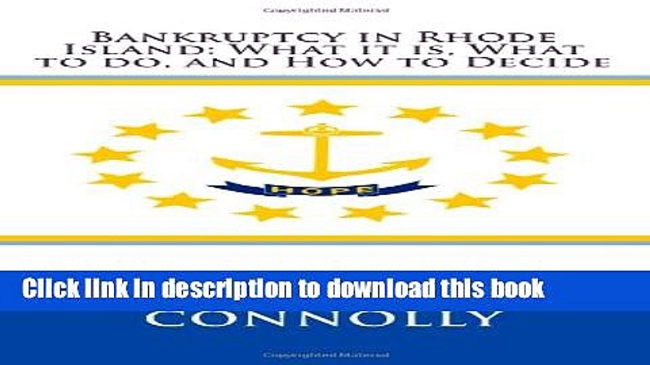 [PDF]  Bankruptcy in Rhode Island: What it is, What to do, and How to Decide  [Read] Full Ebook