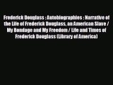 READ book Frederick Douglass : Autobiographies : Narrative of the Life of Frederick Douglass