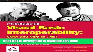 Download Professional Visual Basic Interoperability Com and Vb6 to .Net PDF Online