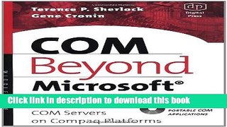 Read COM Beyond Microsoft: Designing and Implementing COM Servers on Compaq Platforms Ebook Free