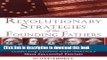 Read Revolutionary Strategies of the Founding Fathers: Leadership Lessons from America s Most
