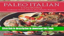 Read Books Paleo Italian Cooking: Authentic Italian Gluten-Free Family Recipes PDF Online