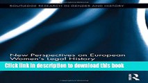 Read New Perspectives on European Women s Legal History (Routledge Research in Gender and History)