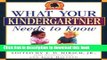 Read What Your Kindergartner Needs to Know: Preparing Your Child for a Lifetime of Learning  Ebook
