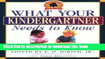 Read What Your Kindergartner Needs to Know: Preparing Your Child for a Lifetime of Learning  Ebook