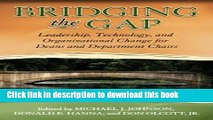 Read Bridging the Gap: Leadership, Technology, and Organizational Change for University Deans and