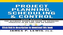 Read Project Planning, Scheduling, and Control: The Ultimate Hands-On Guide to Bringing Projects