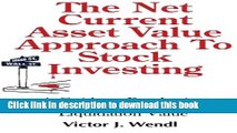Read The Net Current Asset Value Approach to Stock Investing: A Guide to Purchasing Stocks Trading