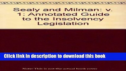 [PDF]  Sealy and Milman: v. 1: Annotated Guide to the Insolvency Legislation  [Download] Full Ebook