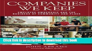 Read Companies We Keep: Employee Ownership and the Business of Community and Place, 2nd Edition