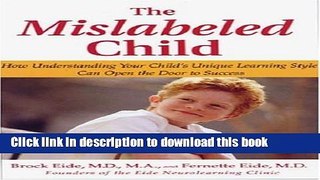 Read The Mislabeled Child: How Understanding Your Child s Unique Learning Style Can Open The Door