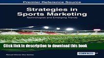 Read Strategies in Sports Marketing: Technologies and Emerging Trends (Advances in Marketing,