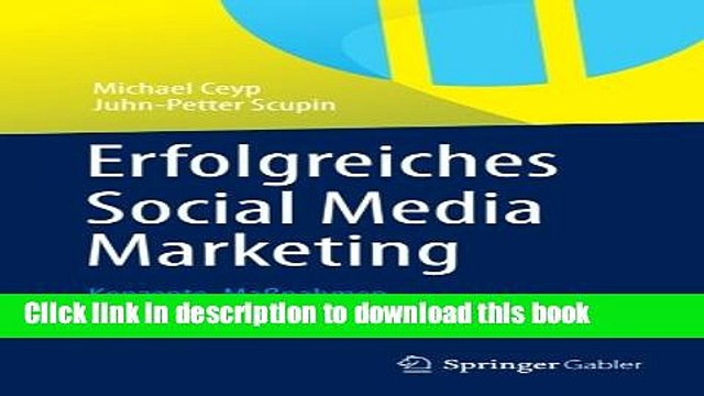 Read Erfolgreiches Social Media Marketing: Konzepte, MaÃŸnahmen und Praxisbeispiele (German