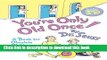 Read You re Only Old Once!: A Book for Obsolete Children: 30th Anniversary Edition  Ebook Free