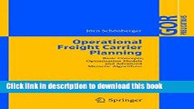 Read Operational Freight Carrier Planning: Basic Concepts, Optimization Models and Advanced