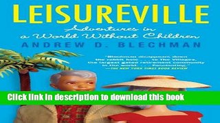 Download Leisureville: Adventures in a World Without Children PDF Free