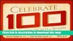 Read Celebrate 100: Centenarian Secrets to Success in Business and Life ebook textbooks