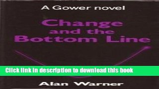 Read Change and the Bottom Line  Ebook Free