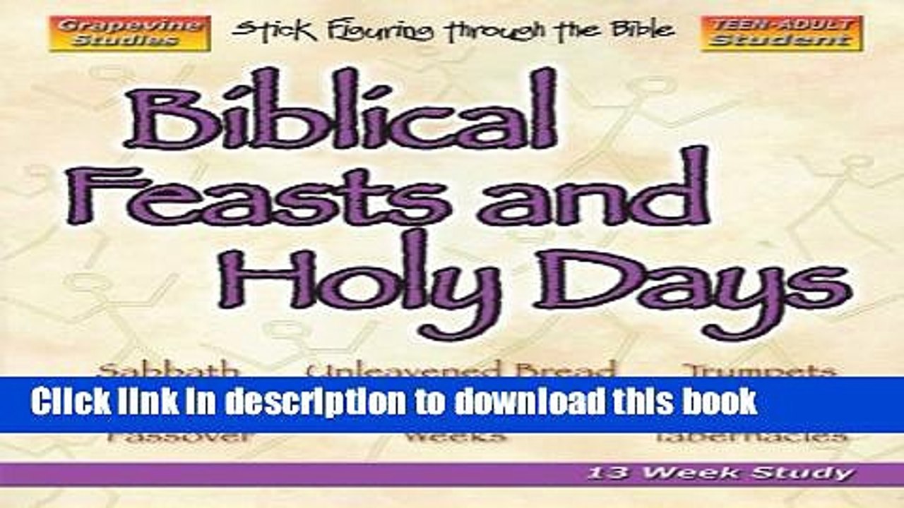 Read Biblical Feasts and Holy Days: A Chronological Study of the Sabbath, the Seven Feasts of the