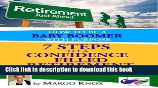 Read 7 Steps to A Confidence Filled Retirement Ebook Free