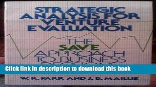 Read Strategic Analysis for Venture Evaluations: The Save Approach to Business Decisions  Ebook