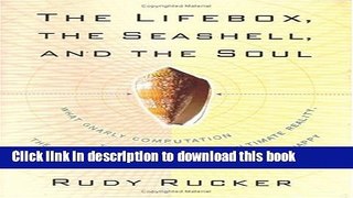 Read Book Lifebox, the Seashell, and the Soul: What Gnarly Computation Taught Me About Ultimate