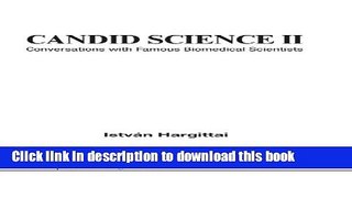 Read Book Candid Science II: Conversations with Famous Biomedical Scientists E-Book Free
