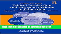 Read Ethical Leadership and Decision Making in Education: Applying Theoretical Perspectives to