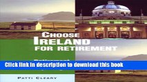 Read Choose Ireland for Retirement: Retirement Discoveries for Every Budget Ebook Free