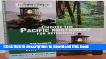 Read Choose the Pacific Northwest for Retirement, 2nd: Retirement Discoveries for Every Budget