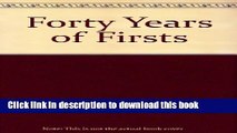 Read Forty Years of Firsts: A Recollections of a Dow Corning Pioneer  Ebook Free