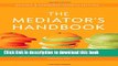 Read The Mediator s Handbook: Revised   Expanded Fourth Edition  Ebook Free