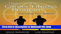 Read The Career Fitness Program: Exercising Your Options (11th Edition) Ebook Free