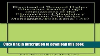 Read Dismissal of Tenured Higher Education Faculty: Legal Implications of the Elimination of